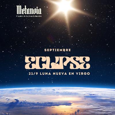 🌑✨ Eclipse solar en Virgo – 21 de septiembre ✨🌑
