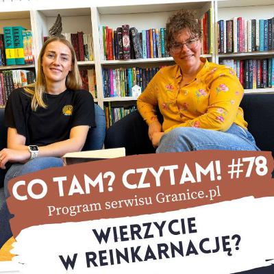 Wierzycie w reinkarnację? Co tam? Czytam #78