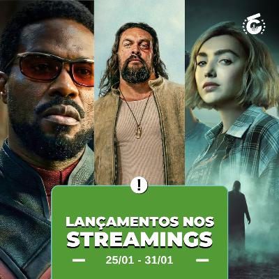 10 LANÇAMENTOS IMPERDÍVEIS NOS STREAMINGS (25/01 a 31/01): NETFLIX, PRIME VIDEO, HBO, DISNEY E MAIS