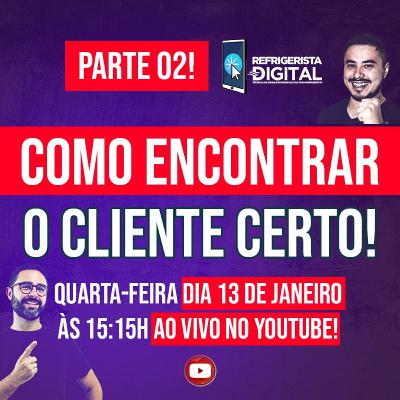 #7 Como Encontrar o Cliente Certo pelo ONLINE | PODCAST REFRIGERISTA DIGITAL #7 Como Encontrar o Cliente Certo pelo ONLINE | PODCAST REFRIGERISTA DIGITAL
