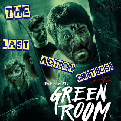Episode 37-[S5]- Green Room (2015)