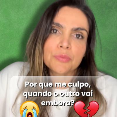 Por que me culpo, quando o outro vai embora? Por que me culpo, quando o outro vai embora?