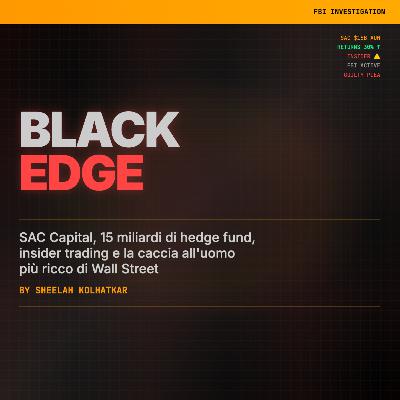 Black Edge - Insider trading, hedge fund da miliardi e come l'FBI ha dato la caccia a Steve Cohen di SAC Capital | Margine di Lettura Black Edge - Insider trading, hedge fund da miliardi e come l'FBI ha dato la caccia a Steve Cohen di SAC Capital | Margine di Lettura