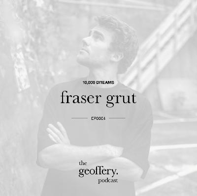 EP0004 — fraser grut