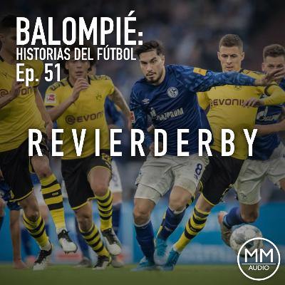 Ep. 51 - Revierderby