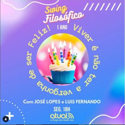 Swing Filosófico 09 - Viver e não ter a vergonha de ser feliz: Especial de 1 ano Swing Filosófico 09 - Viver e não ter a vergonha de ser feliz: Especial de 1 ano