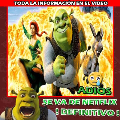 SHREK se RETIRA de NETFLIX en ABRIL 2020 | ! TODO los DETALLES en un PODCAST ¡#SHREK #retirosnetflix #netflix #noticiasdeultimahora #spotify #yomequedoencasa #shrekpeliculas