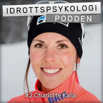 Säsong 1, #2 Charlotte Kalla - Vikten av att utvärdera din insats