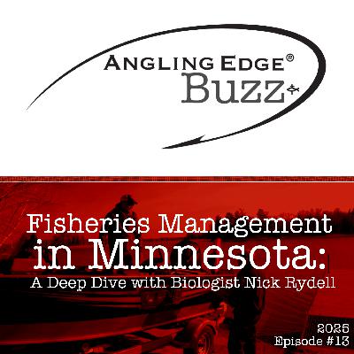 2025 Show 13 | Fisheries Management in Minnesota: A Deep Dive with Biologist Nick Rydell