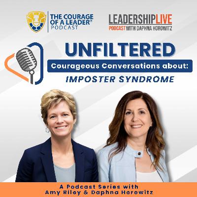 UNFILTERED: Courageous Conversations about… Imposter Syndrome UNFILTERED: Courageous Conversations about… Imposter Syndrome