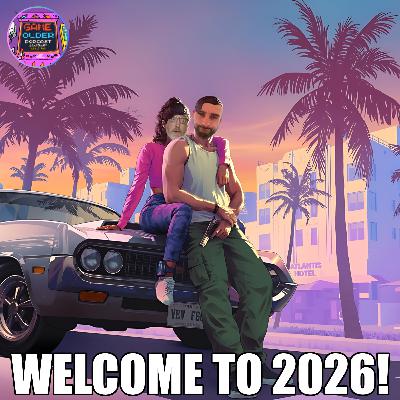 Episode 51 - 2026 & Beyond: Where is gaming going? Episode 51 - 2026 & Beyond: Where is gaming going?