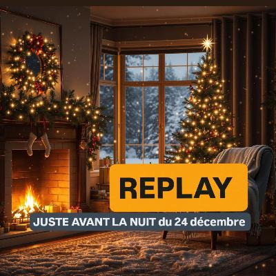 JUSTE AVANT LA NUIT (#3) -24 décembre (l'intégrale)