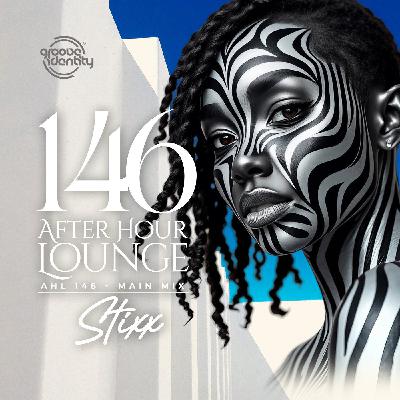 After Hour Lounge 146 (Main Mix) mixed by Stixx