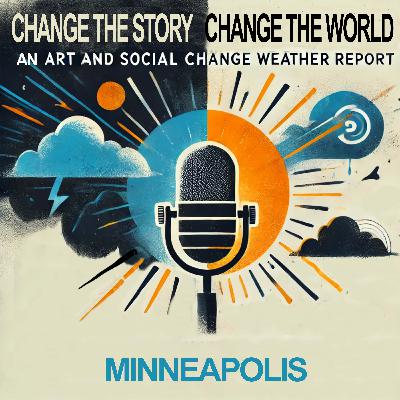 118: CSCW's Art & Social Change Weather Report From Minneapolis