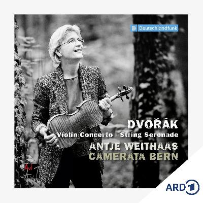 Album der Woche: Antje Weithaas spielt Dvořák