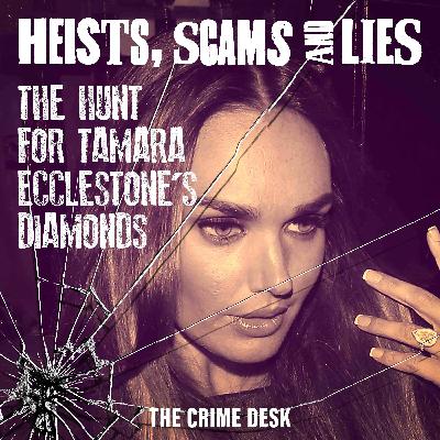 The Hunt for Tamara Ecclestone's Diamonds | The Heist