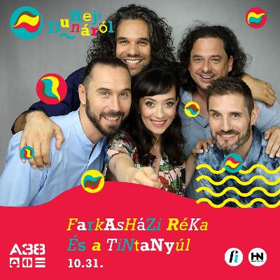 Farkasházi Réka interjú // Farkasházi Réka és a Tintanyúl // Hej, Dunáról