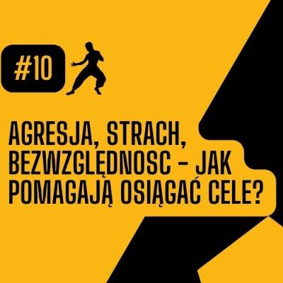 #10 SPONTAN | AGRESJA, STRACH, BEZWZGLĘDNOSC - Jak Pomagają Osiągać Cele? #10 SPONTAN | AGRESJA, STRACH, BEZWZGLĘDNOSC - Jak Pomagają Osiągać Cele?