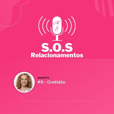 #8 - Gratidão