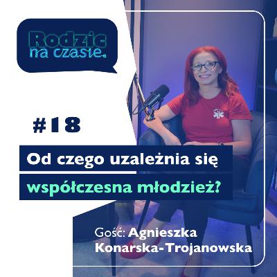 #18 Od czego uzależnia się współczesna młodzież?