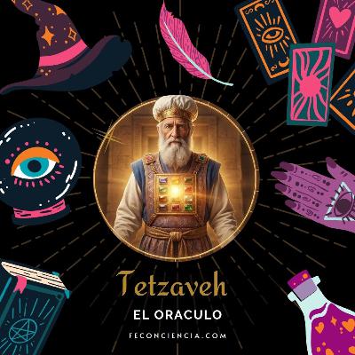 Tetzaveh -El Oráculo