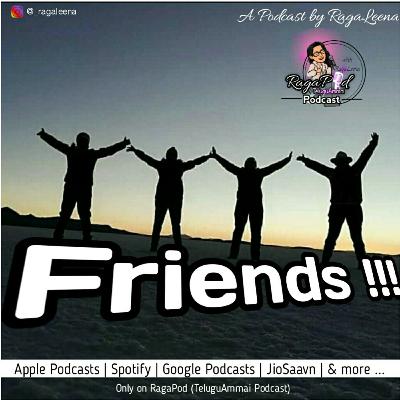 Friends !!! | Types of Friends in our Gang | Telugu Ammai Podcast | RagaPod with RagaLeena