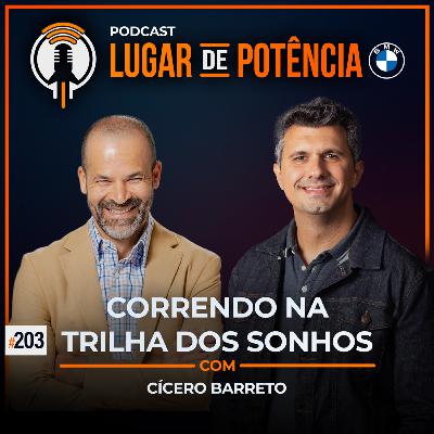 Correndo na Trilha dos Sonhos - com Cícero Barreto | #EP203