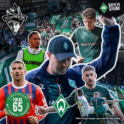 Europa adé, Werder-Transfer-Pläne, Trikot-Check und Finale mit Ex-Bremer Theuerkauf! eingeDEICHt 65