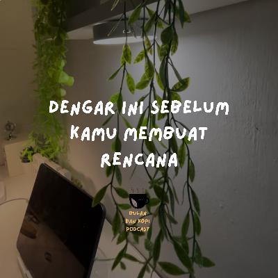 78. Lakukan ini sebelum membuat rencana
