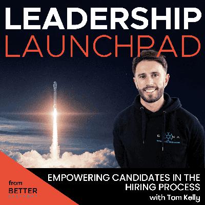 Empowering Candidates in the Hiring Process with Tom Kelly