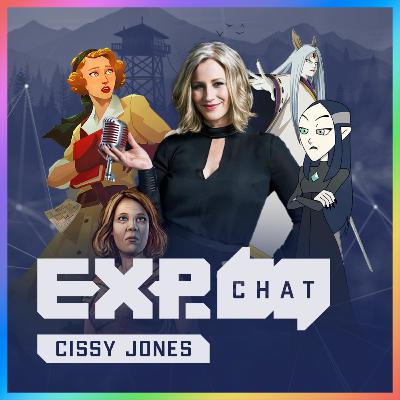 EXP Chat - Special Guest Cissy Jones!