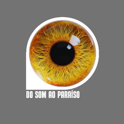 Do Som ao Paraíso