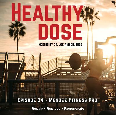 Episode 34: Mendez Fitness Pro Episode 34: Mendez Fitness Pro
