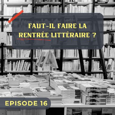 Faut-il faire la rentrée littéraire ?