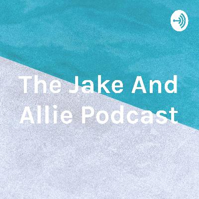 The Jake And Allie Podcast (Trailer)