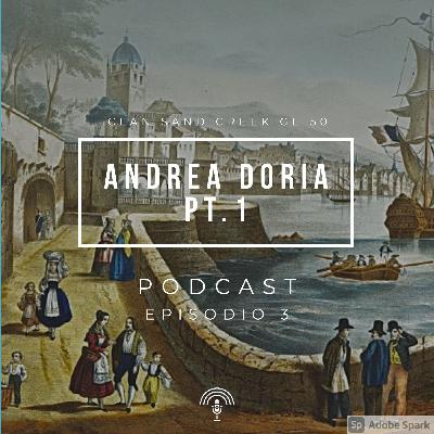 Episodio 3 - Andrea Doria pt.1