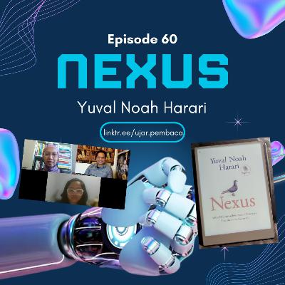 Ep 60 Nexus karya Yuval Noah Harari