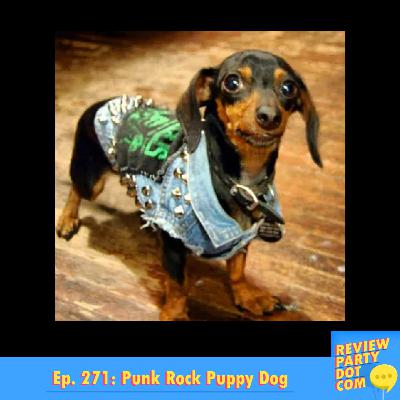 RPDC 271: Punk Rock Puppy Dog