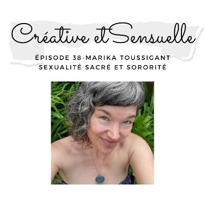 Marika Toussignant, Sexualité Sacrée et Sororité