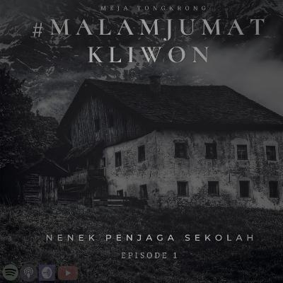 [01]. #MalamJumatKliwon - NENEK PENJAGA SEKOLAH