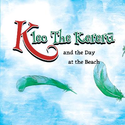 Kleo the Kererū and the Day at the Beach