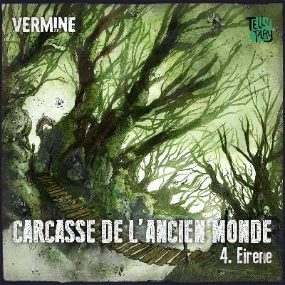 VERMINE 2047 - Carcasse de l'ancien monde - Ep 4 - Eirene