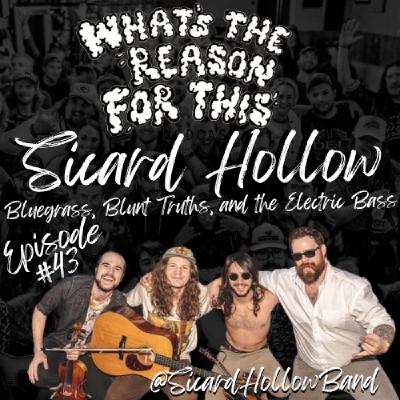 Episode 43 - Sicard Hollow - Bluegrass, Blunt Truths, and the Electric Bass