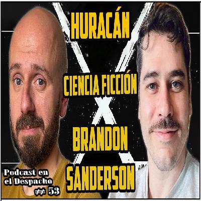Podcast en el Despacho#53 ft Mario Carballo | Huracán, Ciencia ficción y el futuro del Cosmere