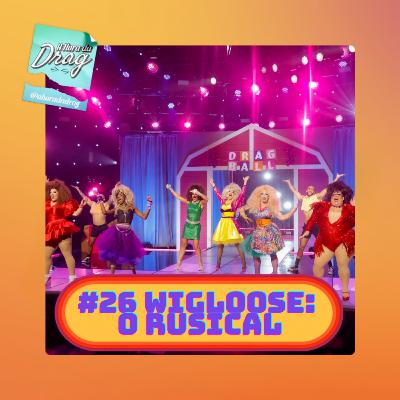 #26 Wigloose: O Rusical! REVIEW S15 - EP 12