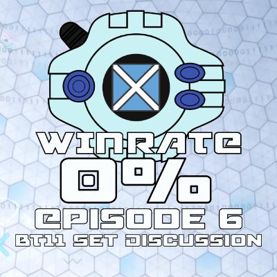 BT11 Set Discussion - S01E06 - Win Rate 0%: A Scottish Digimon Card Game Podcast!