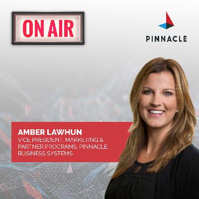 How to Pull Off a Company Rebrand in the IT Industry with Amber Lawhun of Pinnacle Business Systems