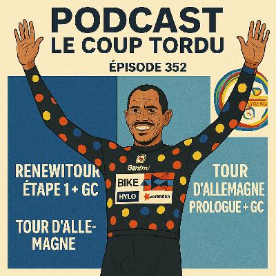 COUP TORDU EPISODE 352 : RENEWI TOUR ETAPE 1 + TOUR D'ALLEMAGNE PROLOGUE