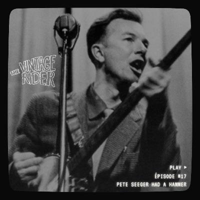Pete Seeger, le père de la Folk Américaine Pete Seeger, le père de la Folk Américaine