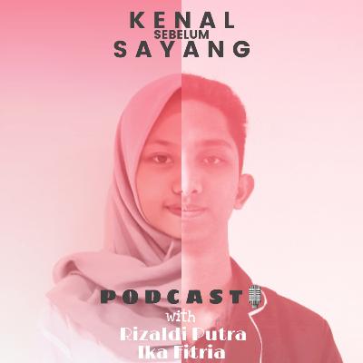 EP00: Kenal Sebelum Sayang